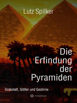 cover image of Die Erfindung der Pyramiden